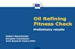 Oil Refining Fitness Check - European Commission...Data source: IHS (2014) Top 20 refineries Bottom 20 refineries 204.000 barrels/day + 80.0000 vacuum 8.1 Nelson complexity 124.000