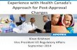 Approach for Post-Approval ChangesPost approval- drug product description changes Change description Health Canada US FDA Change in fill weight/volume with no change in container /closure