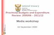 Provincial Budgets and Expenditure Review: 2005/06Review ... · Prov. Budgg()et and Exp Review (1) • Provincial budgets, expenditure and service delivery trends – Builds on review