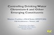 Controlling Drinking Water Chromium-6 and Other Emerging ... - …€¦ · Cr PHG 2.5 ppb RIP 1968 2010 Cr6 PHG 0.020 ppb RIP 2008. Early “Cr6 Treatment” Work Cr6 Reduction •