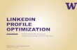 LINKEDIN PROFILE OPTIMIZATION · Getting Found: The SEO of You! Just as companies use SEO (search engine optimization) techniques to get their websites to rank high in Google searches,