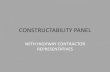 CONSTRUCTABILITY PANEL...PRESENTATION FORMAT • Discuss the constructability challenge • Review Plan details, if applicable • Discuss possible solutions to improve constructability