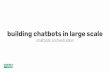 building chatbots in large scale - Czechbots Common logging & reporting. david.menger@  chatbots