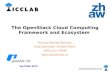 The OpenStack Cloud Computing Framework and Ecosystem · The OpenStack Cloud Computing Framework and Ecosystem Thomas Michael Bohnert, Andy Edmonds, Christof Marti, #ICCLab / ZHAW