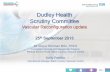Dudley Health Scrutiny Committee · All Index Vascular Procedures (Elective & Emergency) •Aortic Aneurysm Repair ... podiatry, speech and language, psychology, dietetics, orthotics,