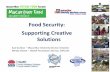 Food Security: Supporting Creative Solutions · Food Security Training Macarthur Diversity Services Initiative (MDSI) received two year Community Builders funding Sue Gordon employed