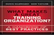 What Makes a Great Training Organization?ptgmedia.pearsoncmg.com/images/9780133491968/samplepages/0… · making a training organization exceptional, or great (an important distinction).