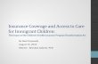 Insurance Coverage and Access to Care for …...Insurance Coverage and Access to Care for Immigrant Children: The Impact of the Children’s Health Insurance Program Reauthorization