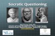 Socratic Questioning - Donald and Barbara Zucker School of ......Socratic Dialogue Goal: Probing Thinking of students Analyze a concept or line of reasoning . Reasoning through complex