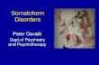 Somatoform Disorders - psychiatry.pote.hupsychiatry.pote.hu/tavoktatas/SOMATOFORM_DISORDERS.pdf · Somatoform Disorders Peter Osvath ... patients, who suffers in somatic disorder.