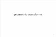 geometric transforms - Fabio Pellacinipellacini.di.uniroma1.it/teaching/graphics13a/slides/04_transforms.pdf · geometric transformations functions that maps points to points different