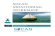 SOCAN MONITORING WORKSHOP - SECOORAsecoora.org/.../08/SOCAN_MonitoringWorkshopReport.pdf · SOCAN MONITORING WORKSHOP Page 3 DAY 1: REVIEW OF CONSIDERATIONS FOR MONITORING APPROACH