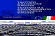TRATTATO SULL’UNIONE EUROPEA TRATTATO SUL … · I testi del Trattato sull’Unione europea e del Trattato sul funzionamento dell’Unione europea sono tratti dal portale: EUR-lex.