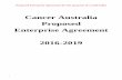 Cancer Australia Proposed Enterprise Agreement · Proposed Enterprise Agreement for the purposes of a staff ballot Cancer Australia Enterprise Agreement 2016-2019 4. b. for the purposes