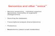 Genomics and other omics - University Of Illinois · 1 Genomics and other “omics” • Genome sequencing - individual organism (genomics), community of organisms (metagenomics)