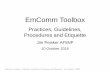 EmComm Toolbox - WordPress.com...EmComm Toolbox / Practices, Guidelines, Procedures and Etiquette : Jim Peisker, AF5NP •INFO –To be used when information needs to be transmitted
