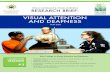 Learning, SBE-0541953. VISUAL ATTENTION AND DEAFNESS · Key Findings on Visual Attention and Deafness: • Deafness leads to changes speciﬁcally in visual attention, but not in
