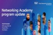 Networking Academy program update · networks •CCNP certification •Network security concepts •CCNA Security certification •Advanced routing, switching, and WAN •CCNA R&S