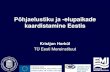 Põhjaelustiku ja -elupaikade kaardistamine Eestisprojects.centralbaltic.eu/images/files/result_pdf/... · saamiseks nagu näiteks aerofoto maismaal • Miks vajalik? –looduskaitse