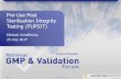 Pre-Use Post Sterilization Integrity Testing (PUPSIT)€¦ · Slide 1 © PharmOut 2017 Pre-Use Post Sterilization Integrity Testing (PUPSIT) Micheal Schafferius 25 July 2017