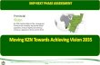 Moving KZN Towards Achieving Vision 2035 · Moving KZN Towards Achieving Vision 2035 By 2035 KwaZulu-Natal will be a prosperous Province with a healthy, secure and skilled ... Focus