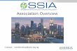 Association Overview Introduction 2011.pdf · 2011-11-10 · SSIA Summit Annually Business & Techn.Leaders, Venture Capitalists, Analysts, Academia, Media. Focused Conference for