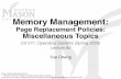 Memory Management - tddg.github.io · Memory Management: Page Replacement Policies: Miscellaneous Topics CS 571: Operating Systems (Spring 2020) Lecture 8c Yue Cheng Some material