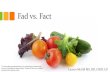 Fad vs. Fact...•"Yo-yo dieting" —where people lose weight and gain it back ... –Paleolithic Diet (aka “Paleo” Diet) ... help. Redefine Wellness How to strengthen your wellness