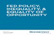 FED POLICY, INEQUALITY, & EQUALITY OF OPPORTUNITY · 2019-05-14 · THE LINK BETWEEN EQUALITY OF INCOME AND EQUALITY OF OPPORTUNITY 1 A few years ago, when concerns about America's