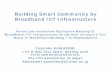 Building Smart Community by Broadband ICT Infrastructure · 2015-07-13 · Building Smart Community by Broadband ICT Infrastructure . Yasuhiko KAWASUMI . ITU-D SG1 Vice Chair, dealing