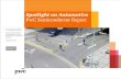 Spotlight on Automotive PwC Semiconductor Report · Source: WSTS, PwC analysis Overall market forecast PwC’s analysis for the global semiconductor market suggests that between 2012