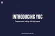2 For more information visit yoc · 2018-03-14 · improve user experience › Sell-through without compromising on user retention › One Tag. Hundreds of creatives. › 100% hassle-free