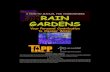 A HOW-TO MANUAL FOR HOMEOWNERS RAIN GARDENS · placement of your rain garden, think about how the garden can be integrated into existing landscaping. Also, pay attention to views