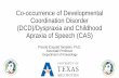 Co-occurrence of Developmental Coordination Disorder (DCD ......STUDY: Characteristics of Developmental Coordination Disorder (DCD) in children with Childhood Apraxia of Speech (CAS)