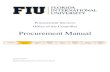 Procurement Services Office of the Controllerfinance.fiu.edu/purchasing/Docs/ProcurementManual.pdf · 2019-06-11 · Procurement Services . Office of the Controller . Procurement