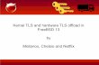 Kernel TLS and hardware TLS offload in FreeBSD 13 by ... TLS and... · 5-20% CPU reduction in Netflix unencrypted workloads Describes a TLS record entirely, including TLS header,