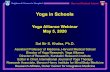 Yoga in Schools and workshops/hando… · Yoga in Schools Sat Bir S. Khalsa, Ph.D. Assistant Professor of Medicine, Harvard Medical School Director of Yoga Research, Yoga Alliance