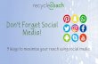 Don’t Forget Social Media! - Recycle Coach Media Kit/Don't Forget... · A letter from Recycle Coach Social media is undeniably important in today’s society, with over 75% of all