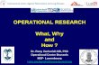 OPERATIONAL RESEARCH What, Why and How · 2. Improve and sustain equity in process of TB care 3. Improve diagnostic practices 4. Improve capacity of NTP to deliver effective treatment
