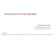 Introduction to Cryptography - Carnegie Mellon Universityusers.ece.cmu.edu/.../powerpoint/09-crypto-intro2.pdf · 2014-06-02 · Symmetric Cryptography Defn: A symmetric key cipher