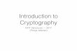 Introduction to Cryptography - Jaferianjaferian.com/nyit/2-intro_to_crypto.pdf• Cryptography ⎯ making “secret codes” • Cryptanalysis ⎯ breaking “secret codes” • Crypto
