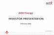 INVESTOR PRESENTATIONmedia.abnnewswire.net/media/en/docs/ASX-ADX-753931.pdf · presentation has been reviewed by Paul Fink, Technical Director of ADX Energy Limited. Mr. Fink is a