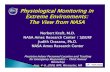 Physiological Monitoring in Extreme Environments: The View ...• Data communication in extreme environments (fires, hazmat releases, etc.) • Sensing: - Environmental - Gas concentration