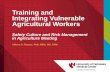 Training and Integrating Vulnerable Agricultural Workers · Immigrants may also be migrant or seasonal workers. They are considered a “vulnerable” worker population. Below are