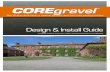 COREgravel · 2015-09-15 · Eco-friendly porous paving allows the rain to drain over the entire surface. 3. It’s Beautiful. A pea gravel walkway or gravel driveway offers stunning