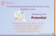 Translating Developmental Science into Healthy …...Translating Developmental Science into Healthy Lives: Andrew Garner, M.D., Ph.D., F.A.A.P. University Hospitals Medical Practices,