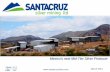 Mexico's next Mid-Tier Silver Producer€¦ · Company Highlights Building Mexico’s next mid-tier silver producer. Rosario Mine continues to ramp-up production.* Rosario anticipated