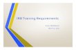 IRB Training RequirementsCollaborative Institutional Training Initiative (CITI) • Required by IRB for all human subjects research • CITI covers the historical development of human