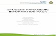 STUDENT PARAMEDIC INFORMATION PACK...• Paramedic Education at one of our partner universities within the West Midlands This is the first step to becoming a Paramedic, so it is essential
