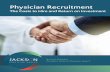 Physician Recruitment...jacksonphysiciansearch.com 6 Optimize Your ROI for Physician Recruitment Interview Optimization The on-site interview is where missed opportunities and hidden